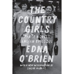 The Country Girls: Three Novels and an Epilogue