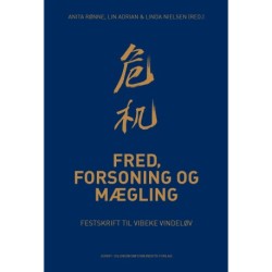Fred, Forsoning og Mægling: Festskrift Vibeke Vindeløv