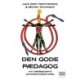 Den gode pædagog: Om pædagogens professionsdannelse