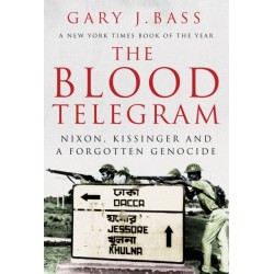 The Blood Telegram: Nixon, Kissinger and a Forgotten Genocide