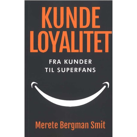 Kundeloyalitet - Fra kunder til superfans