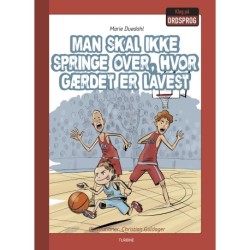 Man skal ikke springe over, hvor gærdet er lavest