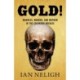 Gold!: Madness, Murder, and Mayhem in the Colorado Rockies
