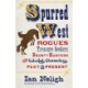 Spurred West: Rogues, Treasure Seekers, Bounty Hunters, and Colorful Characters Past and Present
