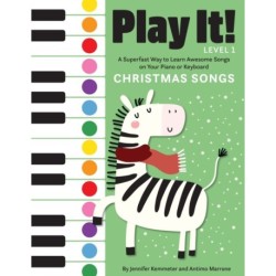 Play It! Christmas Songs: A Superfast Way to Learn Awesome Songs on Your Piano or Keyboard