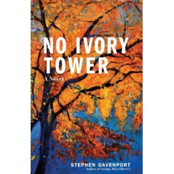 No Ivory Tower: A Novel
