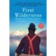 First Wilderness, Revised Edition: My Quest in the Territory of Alaska