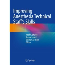 Improving Anesthesia Technical Staff’s Skills
