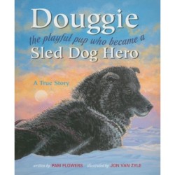 Douggie: The Playful Pup Who Became a Sled Dog Hero