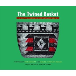 The Twined Basket: A Story and Activity Book for Ages 10 - 12