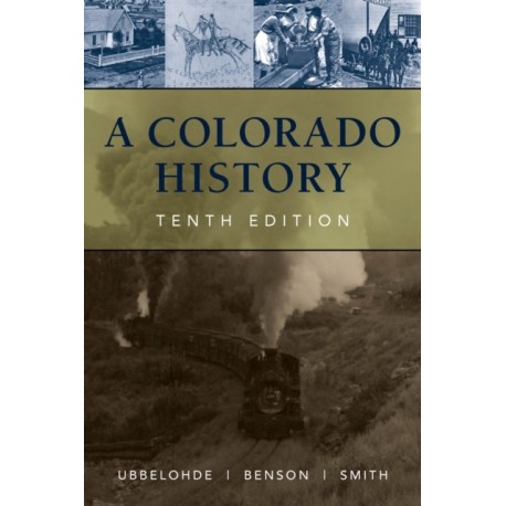 A Colorado History, 10th Edition