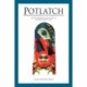 Potlatch: Native Ceremony and Myth on the Northwest Coast