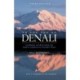 To The Top of Denali: Climbing Adventures on North America's Highest Peak