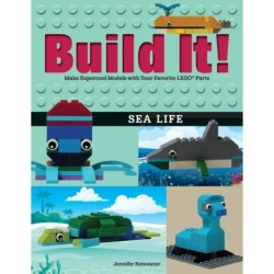 Build It! Sea Life: Make Supercool Models with Your Favorite LEGO® Parts