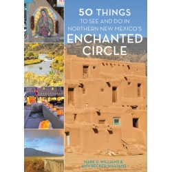 50 Things to See and Do in Northern New Mexico's Enchanted Circle