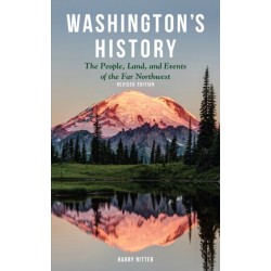 Washington's History, Revised Edition: The People, Land, and Events of the Far Northwest
