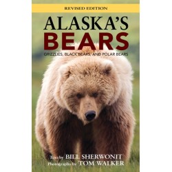 Alaska's Bears: Grizzlies, Black Bears, and Polar Bears, Revised Edition