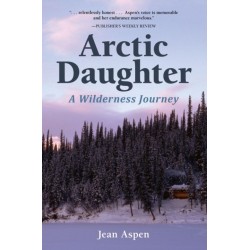 Arctic Daughter: A Wilderness Journey