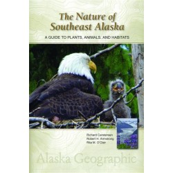 The Nature of Southeast Alaska: A Guide to Plants, Animals, and Habitats