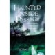 Haunted Inside Passage: Ghosts, Legends, and Mysteries of Southeast Alaska