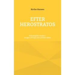 Efter Herostratos: Politologiske studier i brugen af frygt som politisk våben