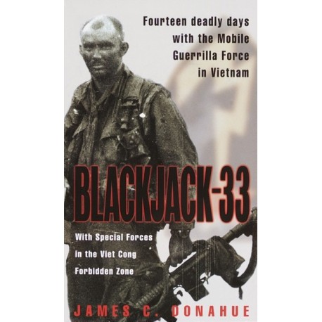 Blackjack-33: With Special Forces in the Viet Cong Forbidden Zone