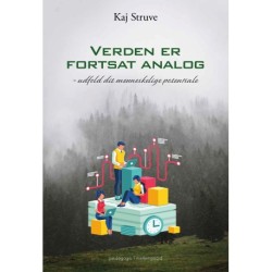 VERDEN ER FORTSAT ANALOG -: Udfold dit menneskelige potentiale