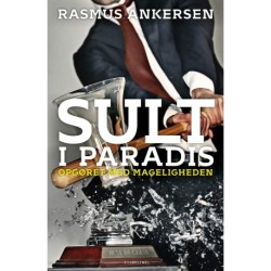 Sult i paradis: Opgøret med mageligheden