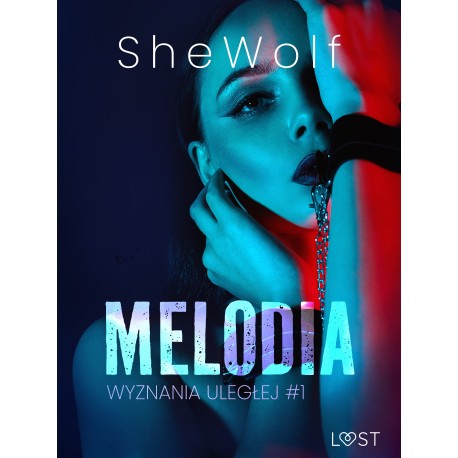 Wyznania uległej -1: Melodia – seria erotyczna BDSM