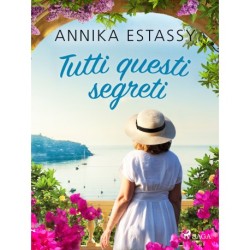 Tutti questi segreti
