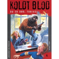 Koldt blod 4 - Du er død, Tobias!