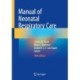 Manual of Neonatal Respiratory Care