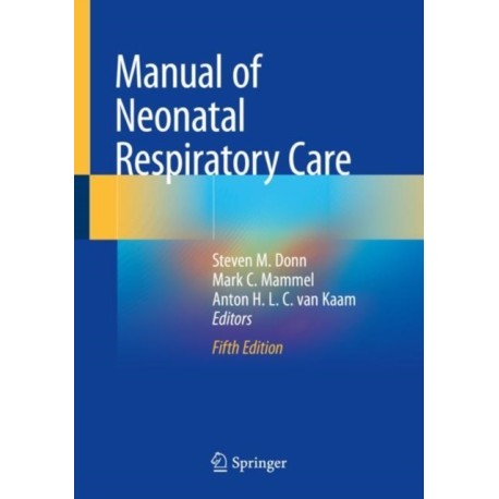 Manual of Neonatal Respiratory Care