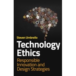 Technology Ethics: Responsible Innovation and Design Strategies