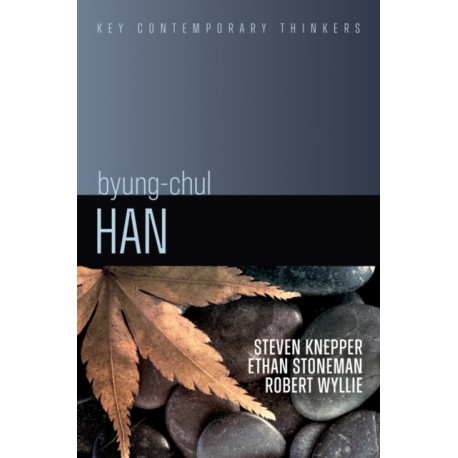 Byung-Chul Han: A Critical Introduction