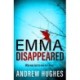 Emma, Disappeared: A gripping, twist-filled thriller where nothing is as it seems