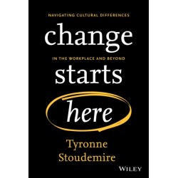 Diversity Done Right: Navigating Cultural Difference to Create Positive Change In the Workplace