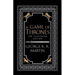 A Game of Thrones - The 20th Anniversary Illustrated Edition: The 20th Anniversary Illustrated Edition