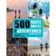 500 Races, Routes and Adventures: A Runner's Bucket List