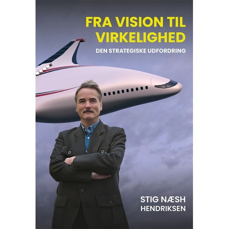 Fra vision til virkelighed: Den strategiske udfordring