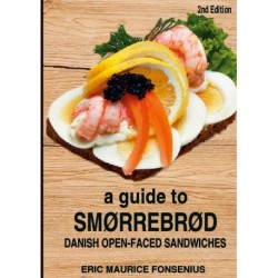 A guide to Smørrebrød: 2. Edition