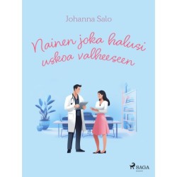 Nainen joka halusi uskoa valheeseen
