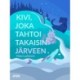 Kivi, joka tahtoi takaisin järveen