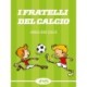 I fratelli del calcio