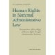 Human Rights in National Administrative Law: Dissemination of Knowledge of Human Rights through Administrative Decisions