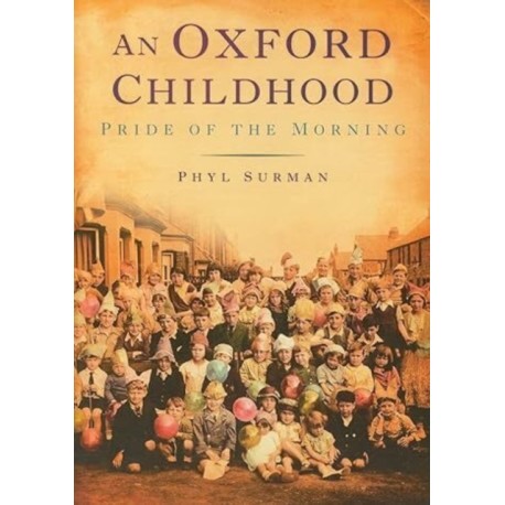 An Oxford Childhood: The Pride of the Morning