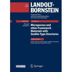 Zeolite-Type Crystal Structures and their Chemistry. Framework Type Codes STO to ZON: Vol. 14: Microporous and other Framework Materials with Zeolite-Type Structures