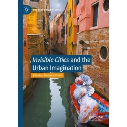 "Invisible Cities" and the Urban Imagination