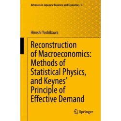 Reconstruction of Macroeconomics: Methods of Statistical Physics, and Keynes' Principle of Effective Demand