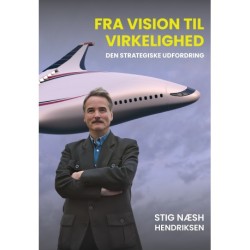 Fra vision til virkelighed: Den strategiske udfordring